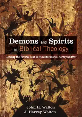 Read: Demons and Spirits in Biblical Theology Book