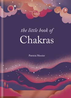 The Little Book of Chakras by Patricia Mercier
