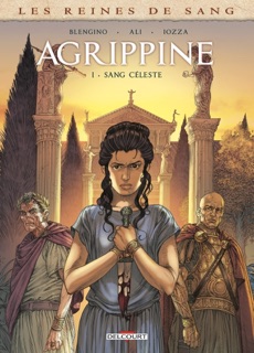 Les Reines de sang - Agrippine T01 by Luca Blengino