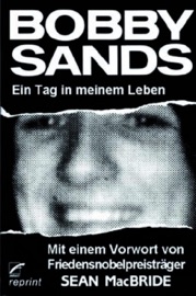 Ein Tag in meinem Leben - Bobby Sands, Gabriele Haefs & Seán MacBride
