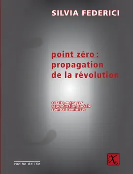 Point zéro - Silvia Federici