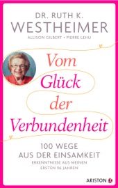 Vom Glück der Verbundenheit - Ruth K. Westheimer, Allison Gilbert & Pierre Lehu