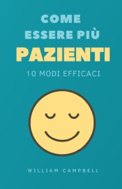Come Essere Più Pazienti - William Campbell