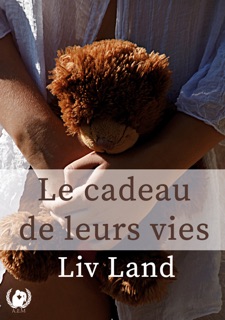 Le cadeau de leurs vies by Liv Land