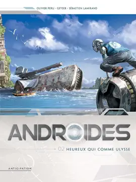 Read: Androïdes T02 - Book Heureux qui comme Ulysse
