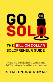 Go Solo - The Billion Dollar Solopreneur Guide - Shailendra Kumar