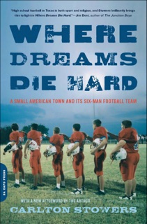 Where Dreams Die Hard by Carlton Stowers