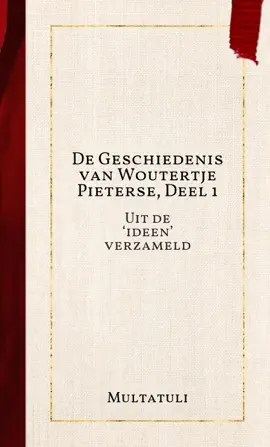 De Geschiedenis van Woutertje Pieterse, Deel 1