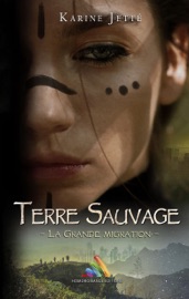 Terre Sauvage - tome 2 : La Grande Migration  Livre lesbien, roman lesbien