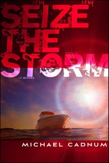 Seize the Storm by Michael Cadnum