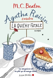 Agatha Raisin enquête 1 - La quiche fatale by Esther Ménévis & M.C. Beaton