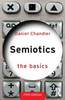 Semiotics: The Basics by Daniel Chandler