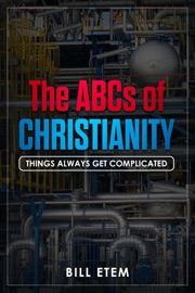 The ABCs of Christianity - Bill Etem