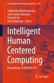Intelligent Human Centered Computing - Siddhartha Bhattacharyya, Jyoti Sekhar Banerjee, Debashis De & Mufti Mahmud