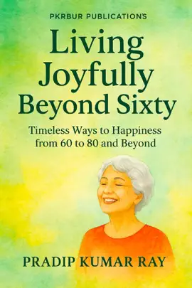 Read: Living Joyfully Beyond Sixty (Timeless Ways to Happiness from 60 Book to 80 and Beyond)