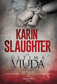 La última viuda - Karin Slaughter