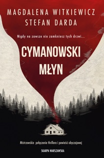 Cymanowski Młyn by Magdalena Witkiewicz & Stefan Darda