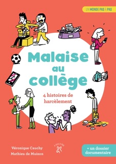 Malaise au collège : 4 histoires de harcèlements by Véronique Cauchy & Mathieu de Muizon