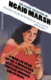 The Classic Collection of Ngaio Marsh. Inspector Roderick Alleyn (6 Books). Illustrated - Ngaio Marsh