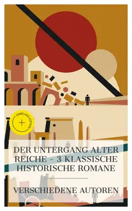 Read: Der Untergang alter Reiche – 3 klassische historische Book Romane