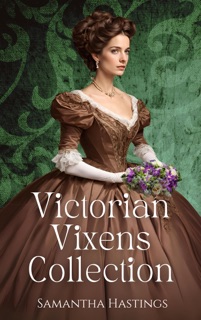 Victorian Vixens Collection by Samantha Hastings