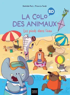 Read: La colo des animaux - Les pieds Book dans l'eau