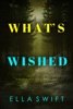 Book What’s Wished (A Peyton Risk Suspense Thriller—Book 3)