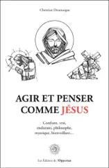 Agir et penser comme Jésus