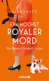 Ein höchst royaler Mord by S J Bennett