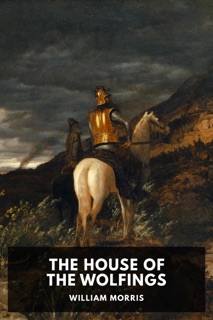 The House of the Wolfings by William Morris