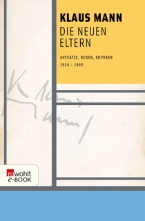 Die neuen Eltern by Klaus Mann, Dr. Uwe Naumann & Michael Töteberg