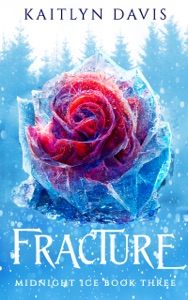 Fracture (Midnight Ice Book Three)