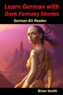 Learn German with Dark Fantasy Stories by Brian Smith