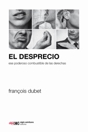 El desprecio - François Dubet