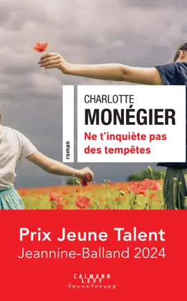 Read: Ne t'inquiète pas des tempêtes Book - Prix Jeune Talent Jeannine-Balland 2024
