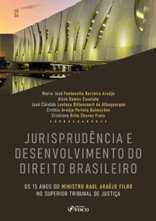 Jurisprudência e o Desenvolvimento do Direito Brasileiro - 1ª Ed - 2026 by Maria José Fontenelle Barreira Araújo, Aline Gomes Caselato, Cinthia Araújo Portela Guimarães, Cristiane Brito Chaves Frota & José Cândido Lustosa Bittencourt de Albuquerque