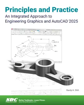 Principles and Practice An Integrated Approach to Engineering Graphics and AutoCAD 2025