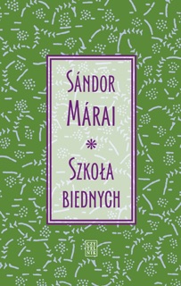 Szkoła biednych by Sándor Márai
