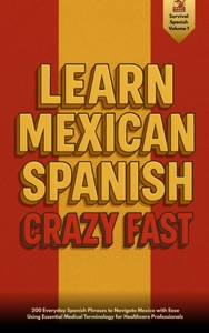 Learn Mexican Spanish Crazy Fast
