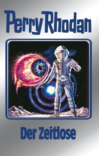 Perry Rhodan 88: Der Zeitlose (Silberband) by H.G. Ewers, H.G. Francis, Kurt Mahr, William Voltz & Ernst Vlcek