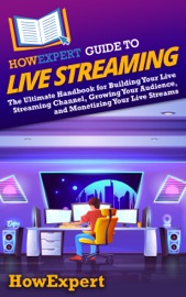 HowExpert Guide to Live Streaming