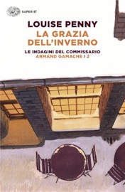 La grazia dell'inverno - Louise Penny