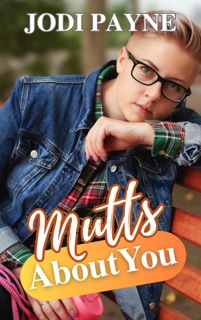 Mutts About You by Jodi Payne