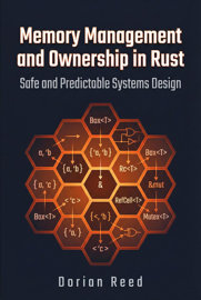 Memory Management and Ownership in Rust: Safe and Predictable Systems Design
