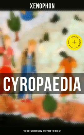Read: Cyropaedia Book - The Life and Wisdom of Cyrus the Great