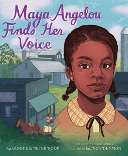 Maya Angelou Finds Her Voice by Connie Roop & Peter Roop