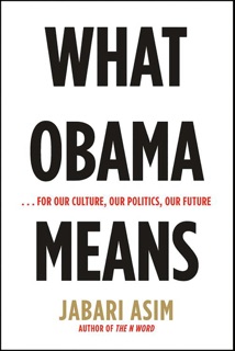 What Obama Means by Jabari Asim
