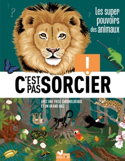 C'est pas sorcier - Les super pouvoirs des animaux by Éric Mathivet