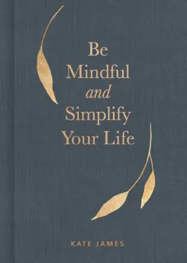 Read: Be Mindful and Simplify Your Life Book