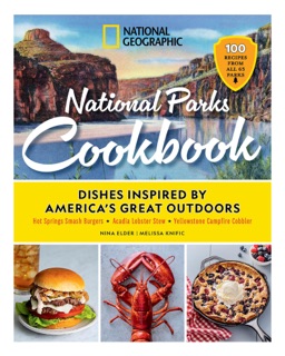 National Geographic National Parks Cookbook by National Geographic